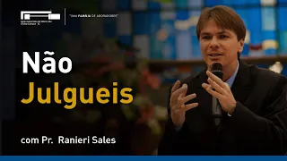 Não Julgueis com Pr. Ranieri Sales