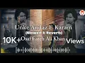Lagu Unke Andaze Karam - Osaf Fateh Ali Khan ( Slowed \u0026 Reverb ) Version - Sufi Kalaam Peer Naseer