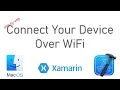 Xamarin - Connect Your Device Over WiFi Instead Of USB