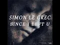 Lagu Simon Le Grec | Since I Left U (Chillout Mix)