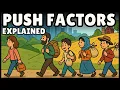 What are Push Factors Easiest Explanation