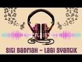 Siti Badriah - Lagi Syantik [Lyrics Video]