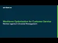Workforce Optimization for Customer Service Monitor agents in Channel Management