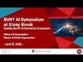 2026 SUNY AI Symposium at Stony Brook - Where AI Innovation Meets Artistic Expression