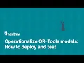 How to deploy and test OR-Tools optimization models