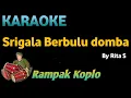 Download Lagu SRIGALA BERBULU DOMBA - Rita Sugiarto - KARAOKE HD VERSI KOPLO RAMPAK