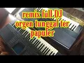 Lagu Remik orgen tunggal full kencang abis