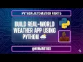 Python API Tutorial with Project OpenWeather API Requests JSON - Part 5