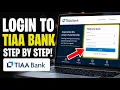 How to login to TIAA Bank online banking - Step By Step