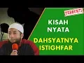 Download Lagu KISAH NYATA Dahsyatnya Istighfar - Ustadz Khalid Basalamah