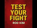 Lagu Test Your Fight - Rod Kim