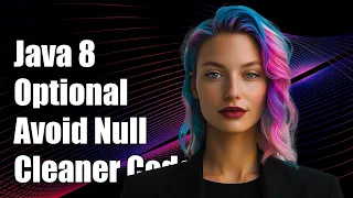 Using Java 8 Optional to Avoid Null Checks A Guide to Cleaner Code