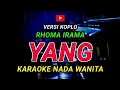 Download Lagu YANG - KARAOKE Nada Wanita - Versi Koplo || RHOMA IRAMA