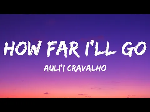 Download MP3 Auli'i Cravalho - How Far I'll Go (Lyrics)