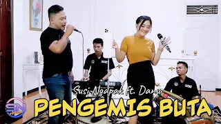 Download PENGEMIS BUTA - SUSI NGAPAK FT. DANU SIMPANGSIUR ( Live Cover ) SN MUSIC MP3