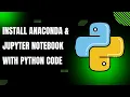 How to install Anaconda python Jupyter Notebook on Window in 2025
