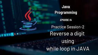 Reverse a number using while-loop in Java Practice program 14