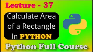 Python program to Calculate Area of a Rectangle Practice Qs Python Programming