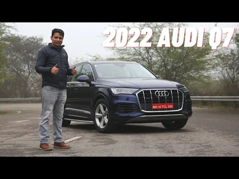 2022 Audi Q7 Review - Big is Beautiful
