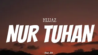 Download HIJJAZ - Nur Tuhan | ( Video Lirik ) MP3
