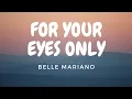 Download Lagu For Your Eyes Only - Belle Mariano (Lyric Video)