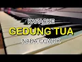 Download Lagu GEDUNG TUA KARAOKE NADA COWOK KORG PA700