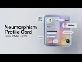 Neumorphism Profile Card Using html and css web development projects
