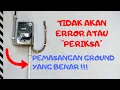 Lagu Pemasangan Grounding Yang BENAR !!! Dijamin Tidak ERROR atau Muncul Tulisan \