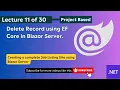 Lecture 11 Delete Record in Blazor Server using EF Core