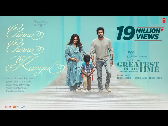 Chinna Chinna Kangal - The Greatest of All Time - GOAT (Vijay Thalapathy song)