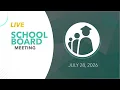 School Board Meeting July 28 2026