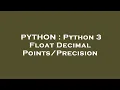 PYTHON Python 3 Float Decimal