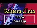 Lagu 🔴BAHTERA CINTA - Tanpa Kendang