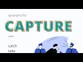 Synonyms For Capture catch take collar bag arrest apprehend take prisoner