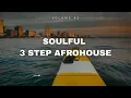 SOULFUL 3 STEP AFROHOUSE MIX 2026 | with trackid (Dlala Thukzin, JAZZWRLD, Kabza DeSmall, Oscar Mbo)