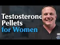 Testosterone Pellet Insertion for Women Explained