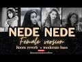 Download Lagu Nede Nede Female version ( room reverb + moderate bass ) Alisha chinai