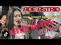 KOLABORASI PALING ENA @ADE ASTRID  PEUYEUM BANDUNG MEDLEY