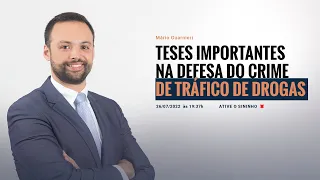 LIVE #59 TESES IMPORTANTES NA DEFESA DO CRIME DE TRÁFICO DE DROGAS