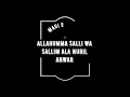 Allahumma Salli Wa Sallim Ala Nuril Anwar - CREDIT TO HIJJAZ