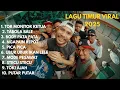 LAGU TIMUR VIRAL 2025 || TOR MONITOR KETUA || TABOLA BALE || BODY PATA || NAGAPAIN REPOT, PICA PICA