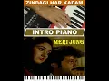 Zindagi Har Kadam || Intro Piano Music || Meri Jung