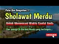 Lagu SHOLAWAT PALING MERDU COCOK DI PUTAR WAKTU SANTAI BISA MENENANGKAN HATI | PENARIK REZEKI