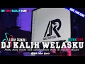DJ BREAKBEAT TERBARU‼️ DJ KALIH WELASKU REMIX FULL BASS 🔊 DJ KALIH WELASKU DENNY CAKNAN TERBARU 2023