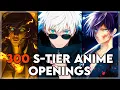 300 S-TIER ANIME OPENINGS