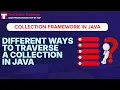 Ways to Traverse a Collection in Java Iterator ForEach Enhanced For Loop Java Collections