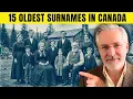 The 15 Oldest Surnames in Canada Was Your Family Among the First
