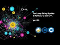 03 For Loop String Update in Python C and CPP pt00