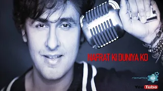 nafrat ki duniya sonu nigam 