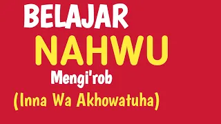 Download Mengi'rob Sentences (Chapter Inna Wa Akhwatuha) - Nahwu Wadhih Volume 1 MP3